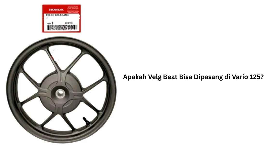 Apakah Velg Beat Bisa Dipasang di Vario 125