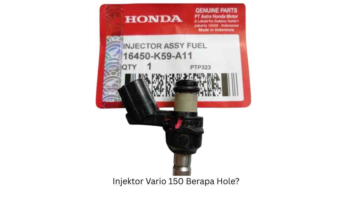 Injektor Vario 150 Berapa Hole?