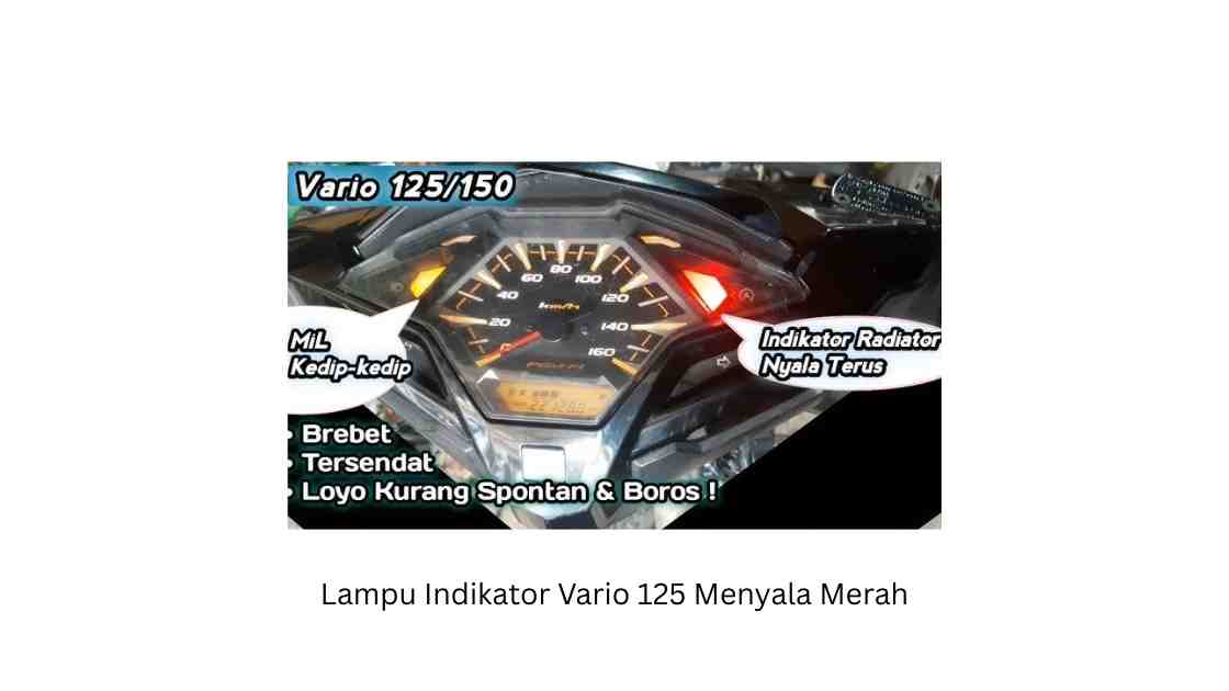Kenapa Lampu Indikator Vario 125 Menyala Merah? Ini Cara Mengatasinya