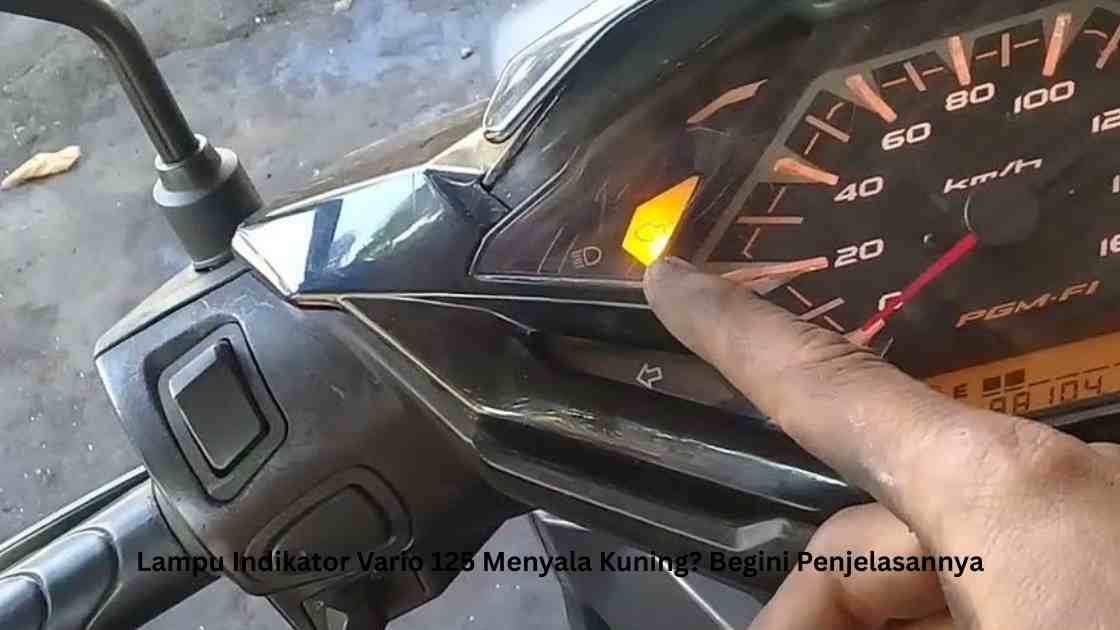 Lampu Indikator Vario 125 Menyala Kuning? Begini Penjelasannya