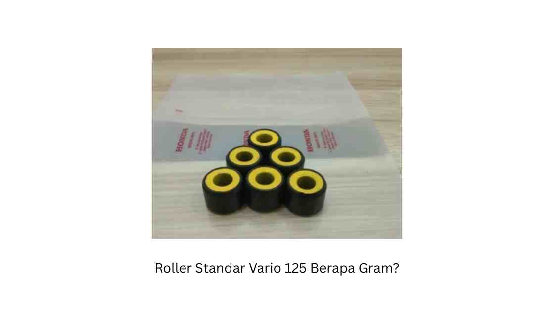 Roller Standar Vario 125 Berapa Gram