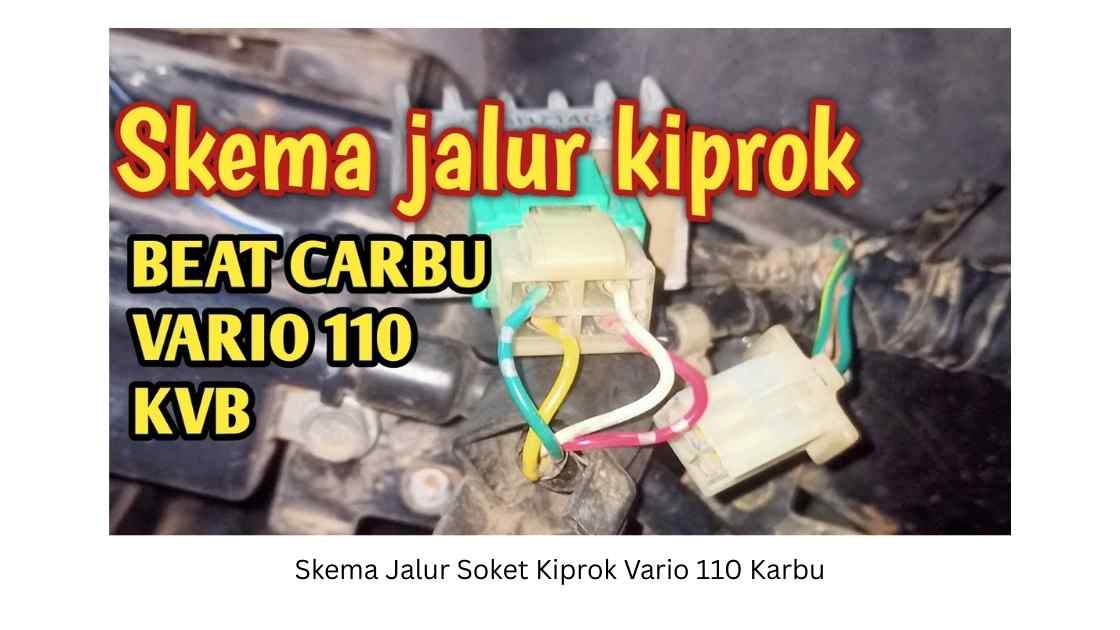 Skema Jalur Soket Kiprok Vario 110 Karbu