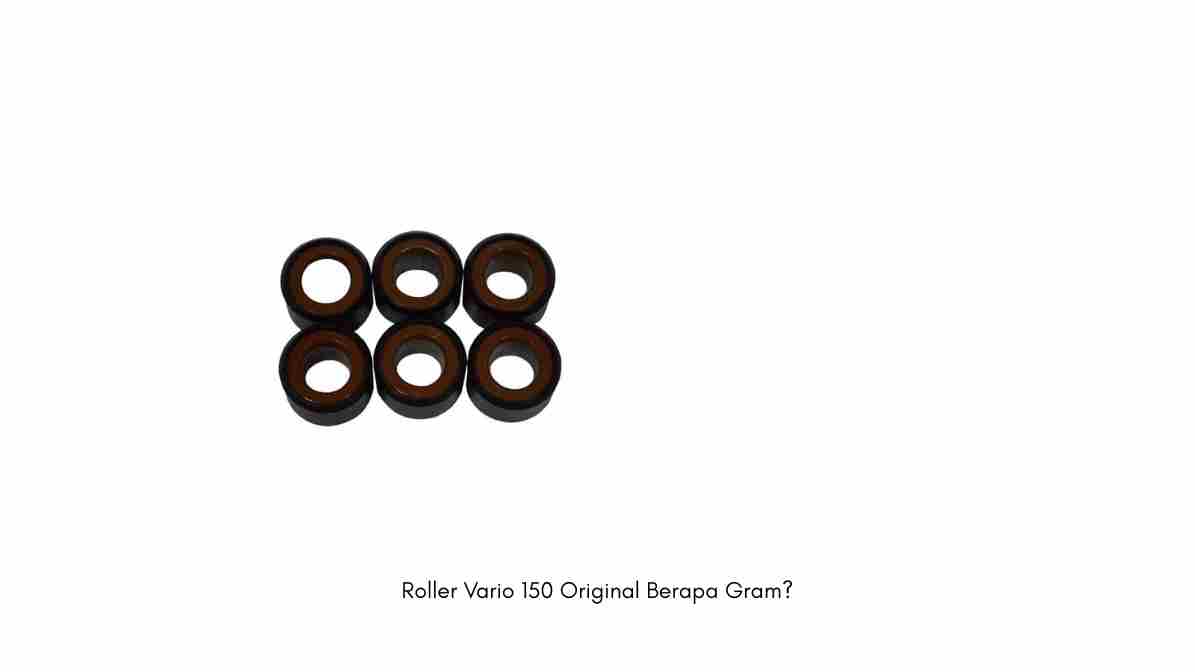 Roller Vario 150 Original Berapa Gram