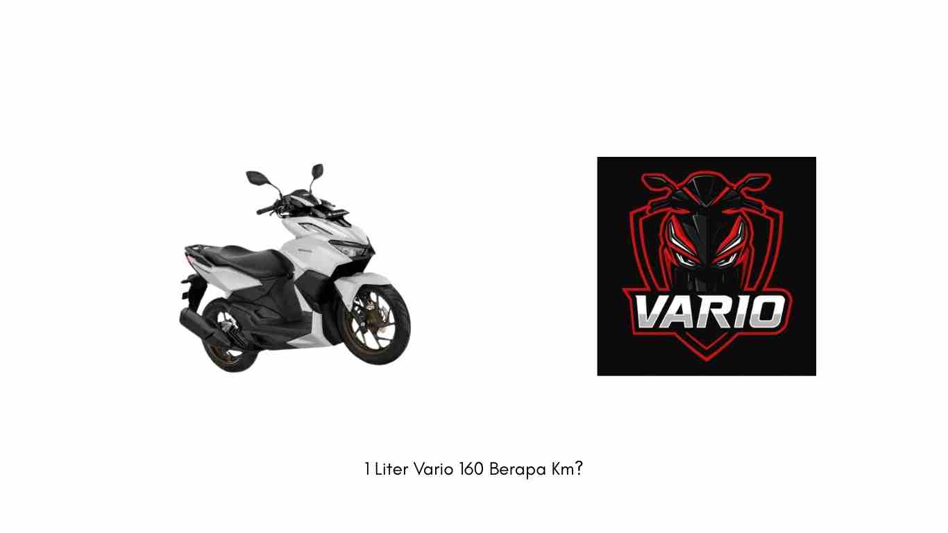1 Liter Vario 160 Berapa Km?