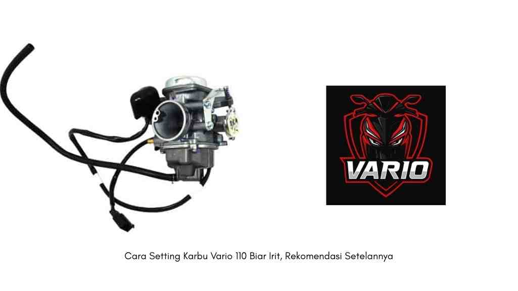 Cara Setting Karbu Vario 110 Biar Irit, Rekomendasi Setelannya