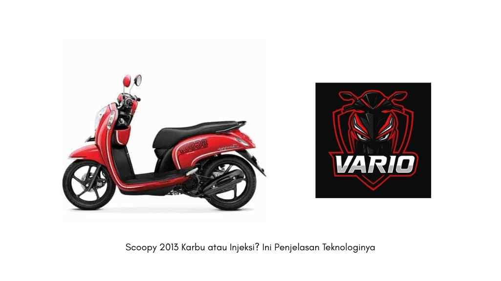 Scoopy 2013 Karbu atau Injeksi? Ini Penjelasan Teknologinya