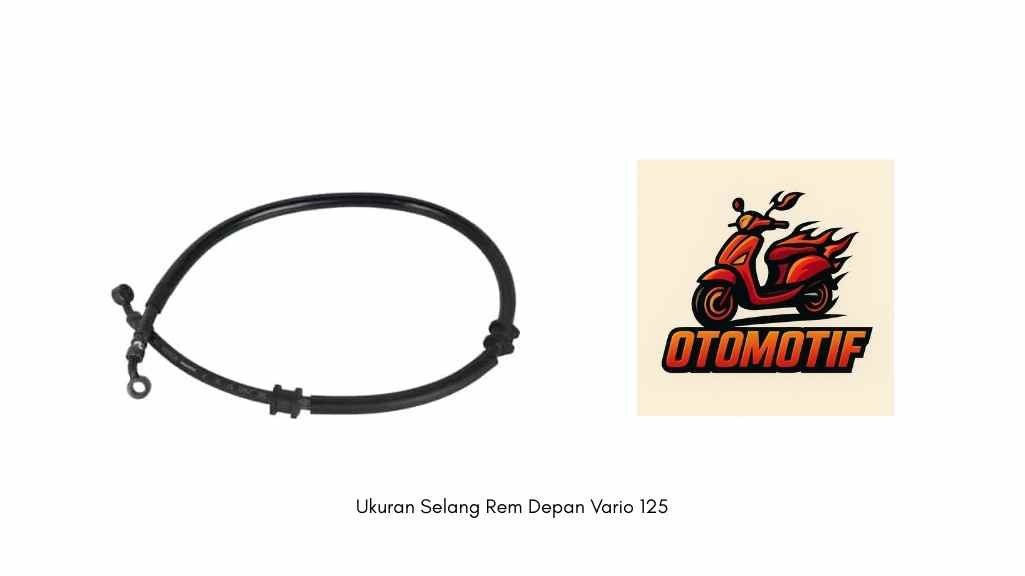 Ukuran Selang Rem Depan Vario 125