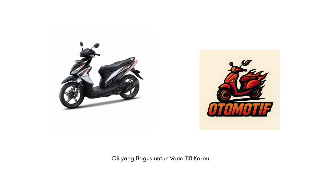 Oli yang Bagus untuk Vario 110 Karbu