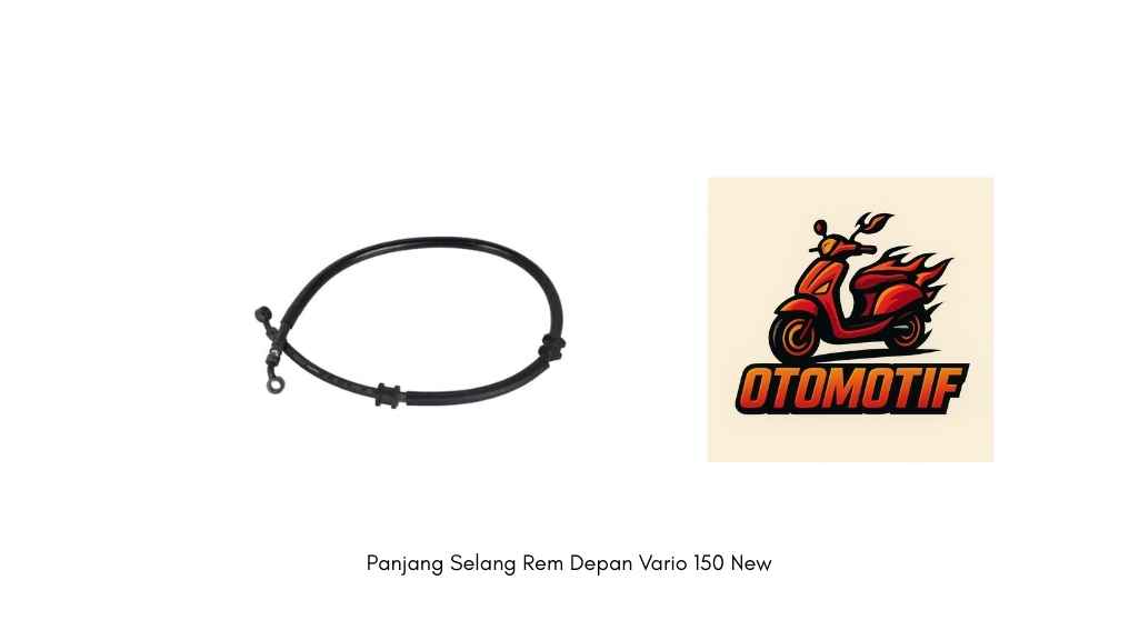 Panjang Selang Rem Depan Vario 150 New